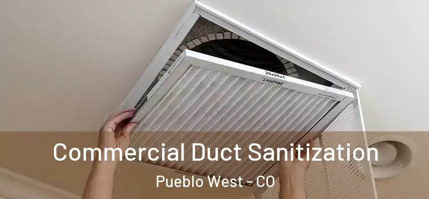  Commercial Duct Sanitization Pueblo West - CO